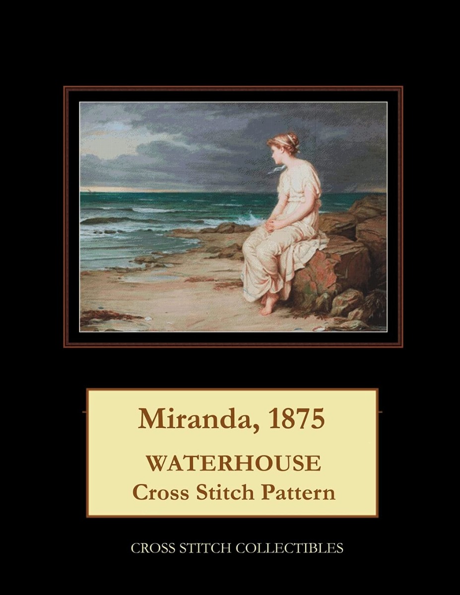 Miranda, 1875: Waterhouse Cross Stitch Pattern Paperback 2018 by Cross ...