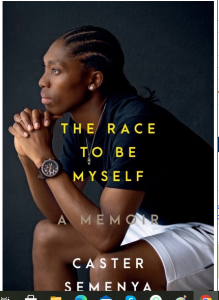 The Race to Be Myself: A Memoir Hardcover  2023 by Caster Semenya