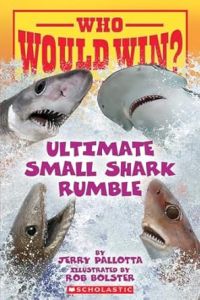 Who Would Win?: Ultimate Small Shark Rumble PAPERBACK– 2023 by Jerry Pallotta