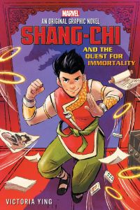 Shang-Chi and the Quest for Immortality (Original Marvel Graphic Novel) PAPERBACK– 2023 by Victoria Ying