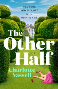 The Other Half Hardcover –2023 by Charlotte Vassell